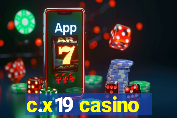 c.x19 casino